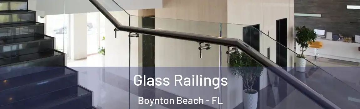 Glass Railings Boynton Beach - FL
